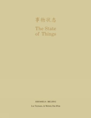 Weiwei Ai Luc Tuymans State of Things – Brussels/beijing (Hardback) (UK IMPORT)