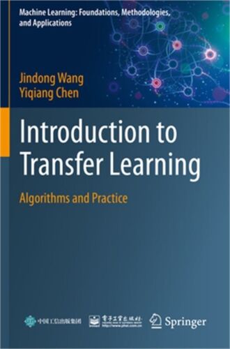 Introduction to Transfer Learning: Algorithms and Practice (Paperback or Softbac