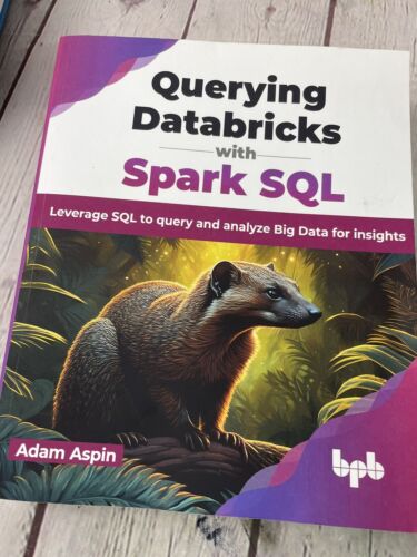 Adam Aspin Querying Databricks with Spark SQL (Paperback)