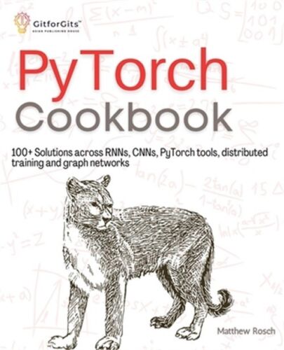 PyTorch Cookbook: 100+ Solutions across RNNs, CNNs, python tools, distributed tr