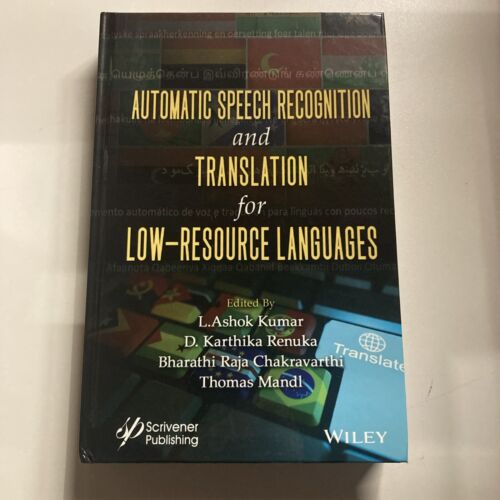 Automatic Speech Recognition and Translation for Low Resource Languages