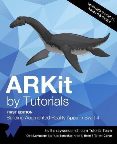 ARKit by Tutorials: Building Augmented Reality Apps in Swift 4 – GOOD