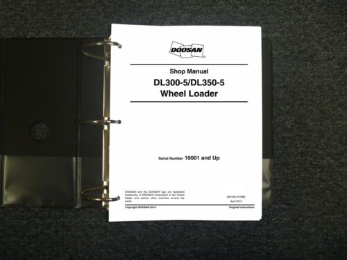 Doosan DL300-5 DL350-5 Wheel Loader Shop Service Repair Manual SN 10001-Up