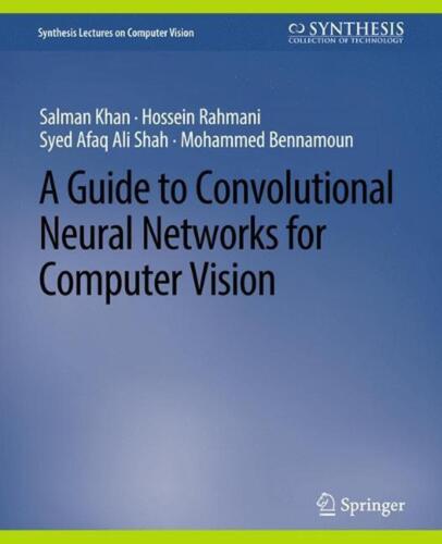 A Guide to Convolutional Neural Networks for Computer Vision by Salman Khan (Eng