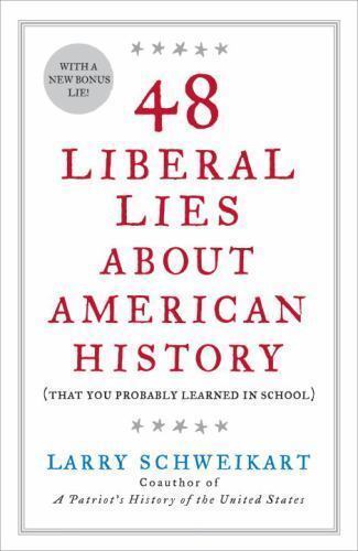 48 Liberal Lies About American History: (That You Probably Learn – ACCEPTABLE