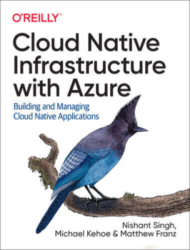 Cloud Native Infrastructure with Azure: Building and Managing Cloud  – VERY GOOD