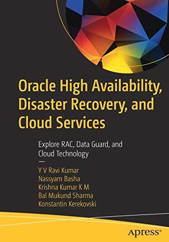 ORACLE HIGH AVAILABILITY, DISASTER RECOVERY, AND CLOUD By Ravi Y V Kumar Mint