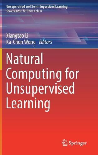 Natural Computing for Unsupervised Learning by Xiangtao Li (English) Hardcover B