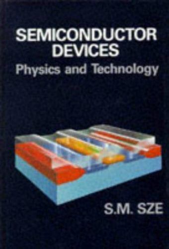 Semiconductor Devices: Physics and Technology – Simon M. Sze (Hardcover, 2002)