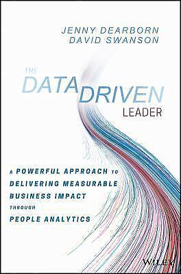 The Data Driven Leader: A Powerful Approach to Delivering Measurable Business…