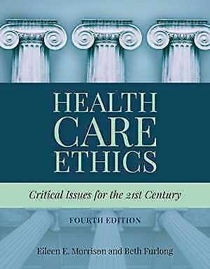 Health Care Ethics: Critical – Paperback, by Morrison Eileen E.; – Very Good