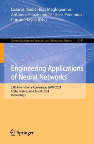 Engineering Applications of Neural Networks: 25th International Conference, EANN