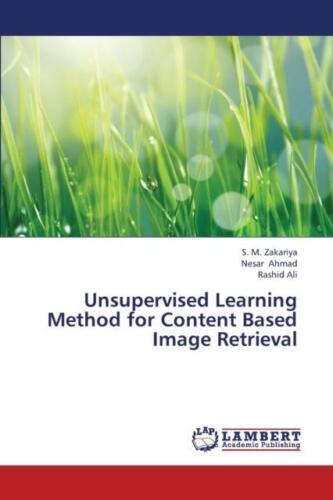 Unsupervised Learning Method for Content Based Image Retrieval by S. M. Zakariya