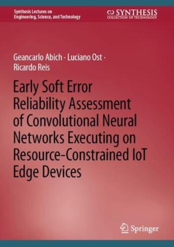 Early Soft Error Reliability Assessment of Convolutional Neural Networks Executi