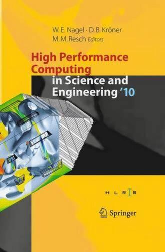 High Performance Computing in Science and Engineering ’10: Transactions of the H