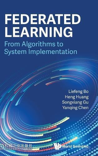 Liefeng Bo Heng Huang Federated Learning: From Algorithm (Hardback) (UK IMPORT)