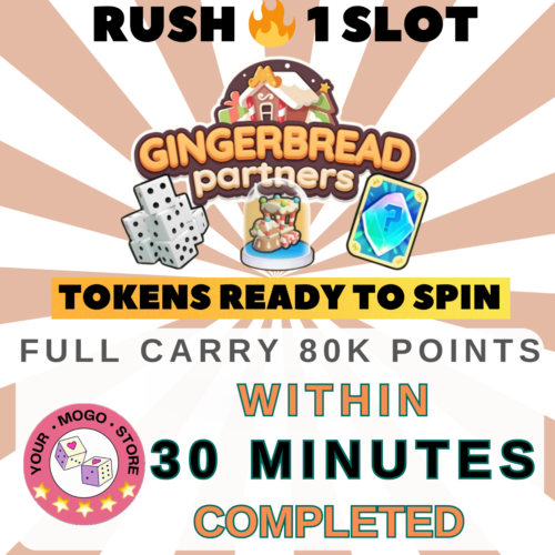 RUSH  Gingerbread Partners Event 1 SLOT 30 MINUTES COMPLETE MONO GO(Read Desc)