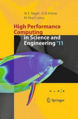 High Performance Computing in Science and Engineering ’11: Transactions of the H