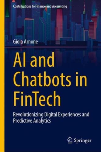 AI and Chatbots in Fintech: Revolutionizing Digital Experiences and Predictive A