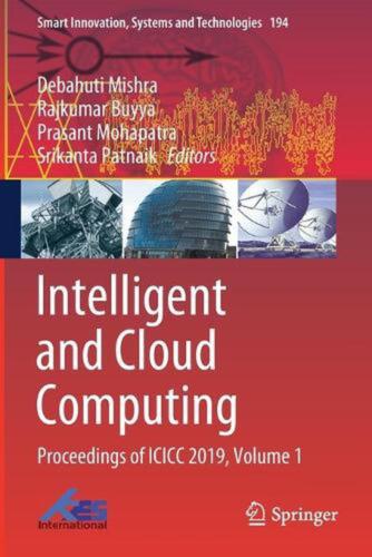 Intelligent and Cloud Computing: Proceedings of ICICC 2019, Volume 1 by Debahuti