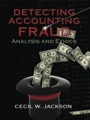 Detecting Accounting Fraud: Analysis and Ethics, Global Edition