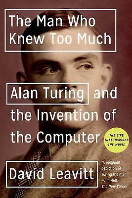 The Essential Turing: Seminal Writings in Computing, Logic, Philosophy, Artific