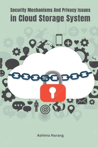 Security Mechanisms And Privacy Issues In Cloud Storage System