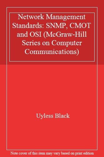 Network Management Standards: SNMP, CMOT and OSI (McGraw-Hill Se