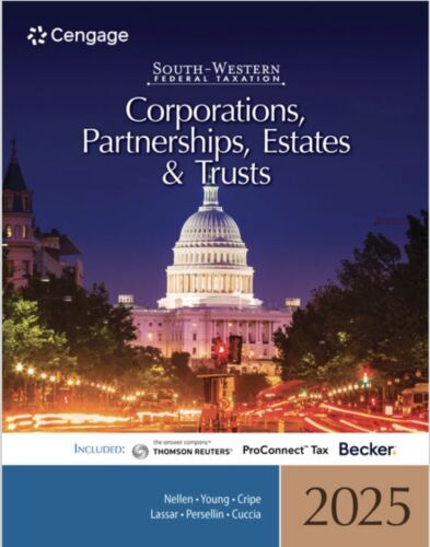 South-Western Federal Taxation 2025: Corporations, Partnerships, Estates, Trusts