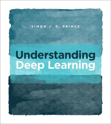 Understanding Deep Learning by Simon Prince