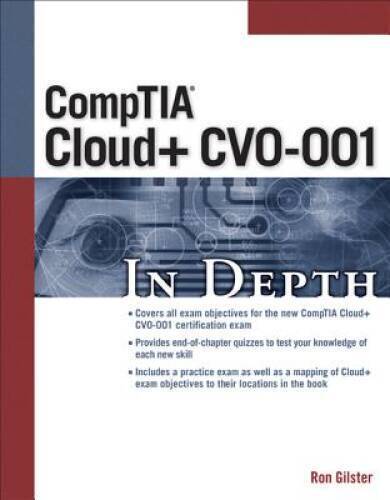 CompTIA Cloud+ CV0-001 In Depth – Paperback By Gilster, Ron – VERY GOOD