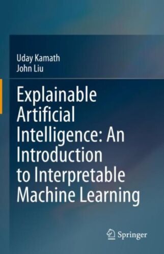 Explainable Artificial Intelligence : An Introduction to Xai, Hardcover by Ka…