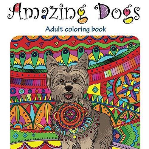 Amazing Dogs: Adult Coloring Book (Stress Relieving) (Volume 3) – VERY GOOD