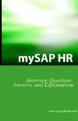 Mysap Hr Interview Questions, Answers, And Explanations: Sap Hr Certificati…