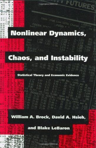 NONLINEAR DYNAMICS, CHAOS, AND INSTABILITY: STATISTICAL By William A. Brock VG