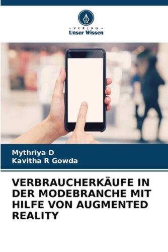 Verbraucherkufe in Der Modebranche Mit Hilfe Von Augmented Reality by Mythriya D