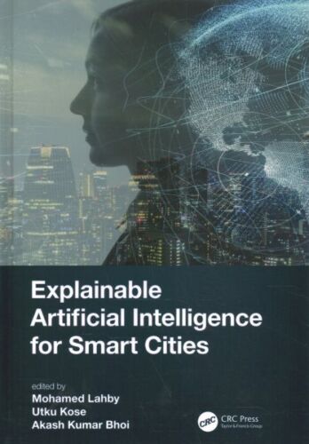 Explainable Artificial Intelligence for Smart Cities, Hardcover by Lahby, Moh…