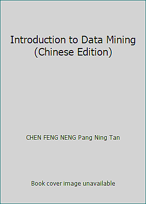 Introduction to Data Mining(Chinese Edition) by CHEN FENG NENG Pang Ning Tan