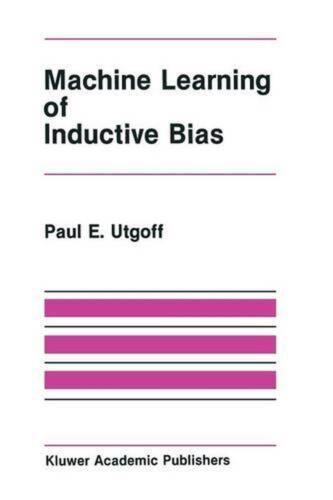 Machine Learning of Inductive Bias by Paul E. Utgoff (English) Paperback Book