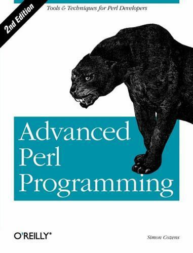 Advanced Perl Programming: The Worlds Most Highly Developed Perl Tutorial by Co,