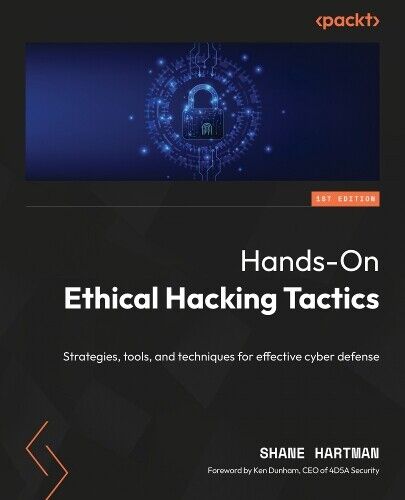 Shane Hartman Hands-On Ethical Hacking Tactics (Paperback) (UK IMPORT)