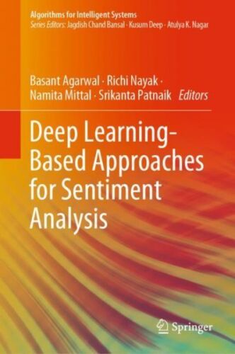 Deep Learning Based Approaches for Sentiment Analysis, Hardcover by Agarwal, …