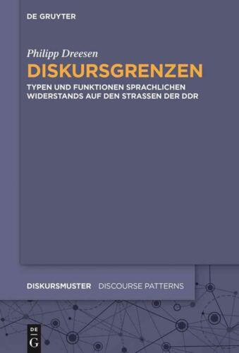 Diskursgrenzen: Typen Und Funktionen Sprachlichen Widerstands Auf Den Strassen D