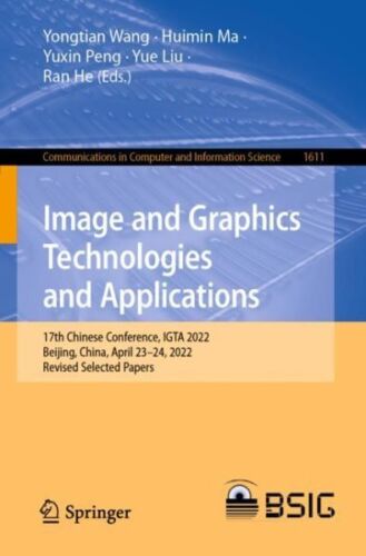 Image and Graphics Technologies and Applications : 17th Chinese Conference, I…