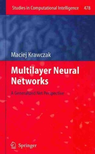 Multilayer Neural Networks : A Generalized Net Perspective, Hardcover by Kraw…