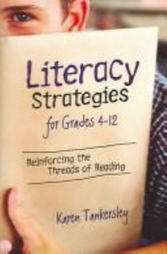 LIteracy Strategies for Grades 4-12: Reinforcing the Threads of Reading