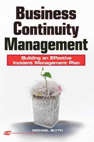 Business Continuity Management: Building an Effective Incident Management Plan