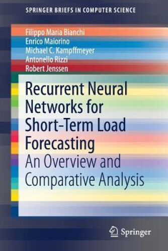 Recurrent Neural Networks for Short-Term Load Forecasting: An Overview and