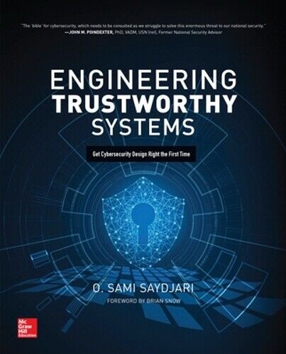 O. Sami Saydjar Engineering Trustworthy Systems: Get Cybersecurity D (Paperback)