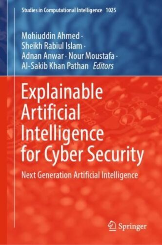 Explainable Artificial Intelligence for Cyber Security : Next Generation Arti…